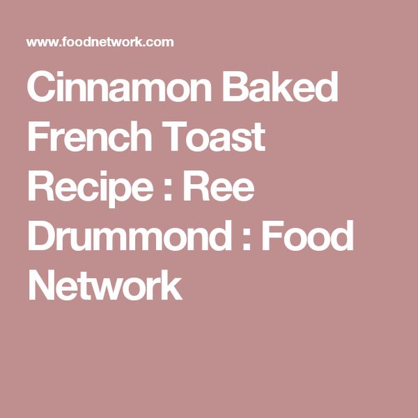 Cinnamon Baked French Toast