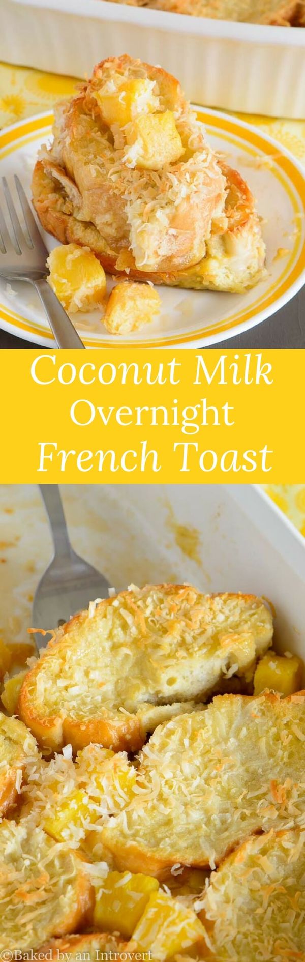 Coconut Milk Overnight French Toast