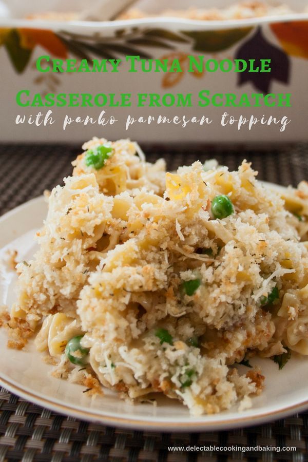 Creamy Tuna Noodle Casserole with Panko Topping Recipe From Scratch