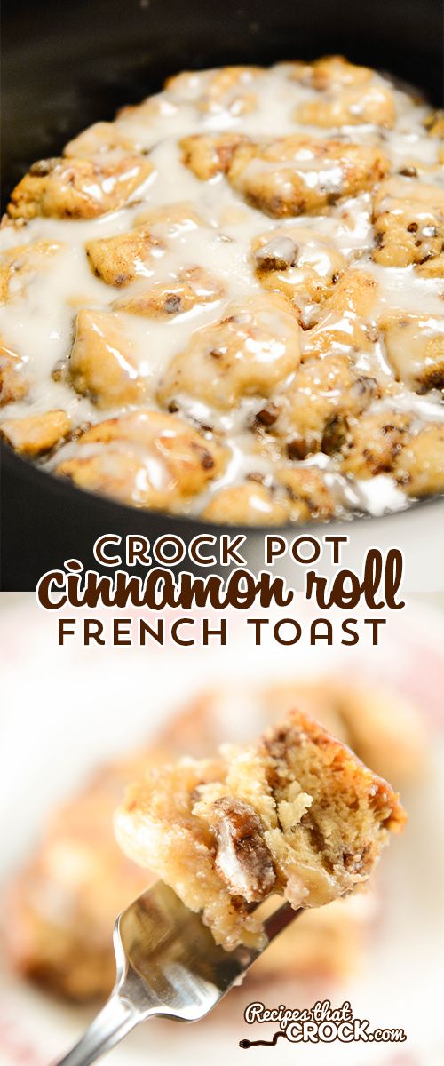 Crock Pot Cinnamon Roll French Toast