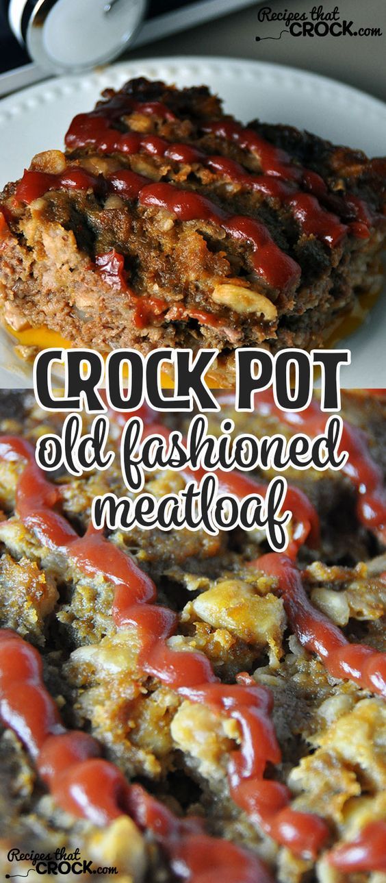 Crock Pot Old Fashioned Meatloaf