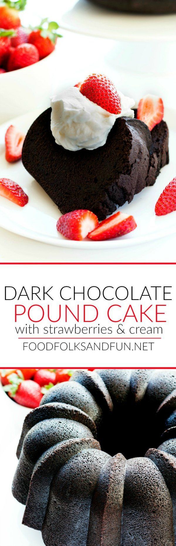 Dark Chocolate Pound Cake with Strawberries and Cream