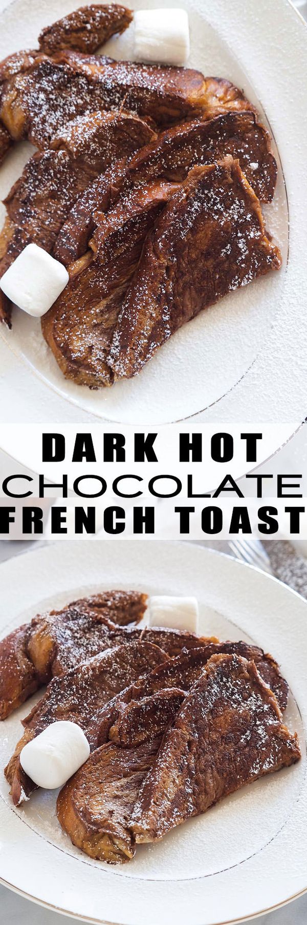 Dark Hot Chocolate French Toast