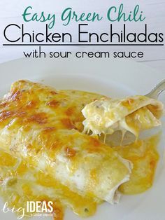 Easy Green Chili Chicken Enchiladas with Sour Cream Sauce