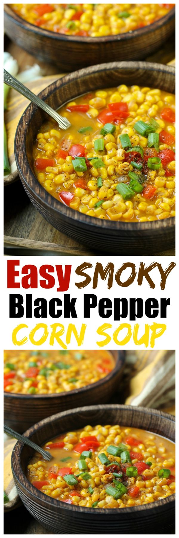 Easy Smoky Black Pepper Corn Soup