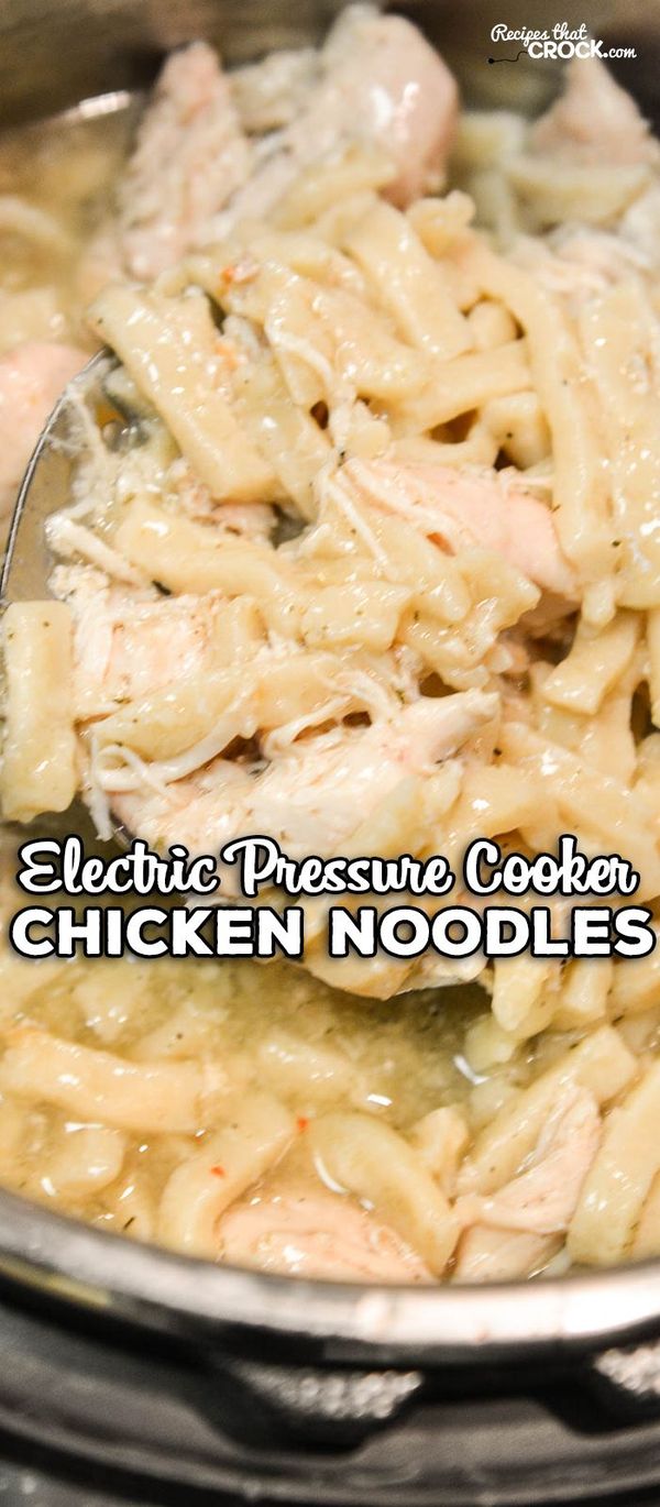 Electric Pressure Cooker Chicken Noodles