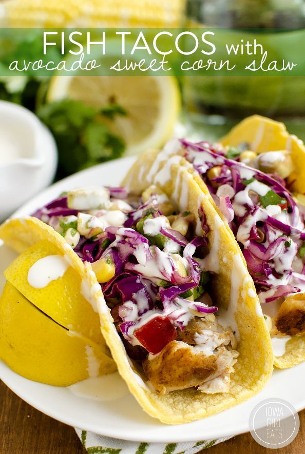 Fish Tacos with Avocado Sweet Corn Slaw