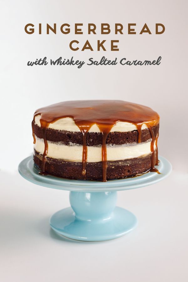 Gingerbread Cake with Whiskey Salted Caramel