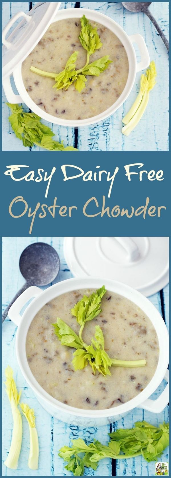 Gluten Free and Dairy Free Oyster Chowder