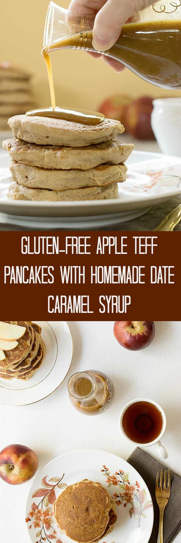 Gluten-free Apple Teff Pancakes with Homemade Date Caramel Syrup