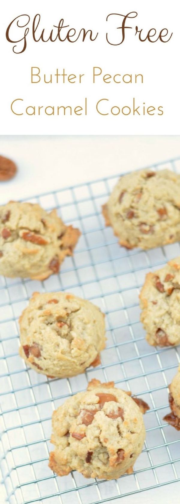 Gluten Free Butter Pecan Caramel Cookies