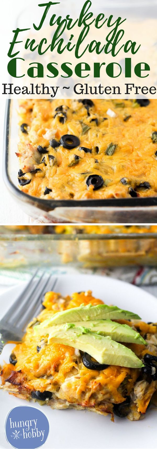 Gluten Free Turkey Enchilada Bake