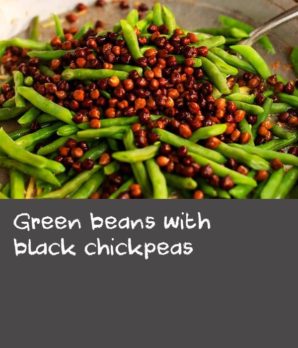 Green beans with black chickpeas