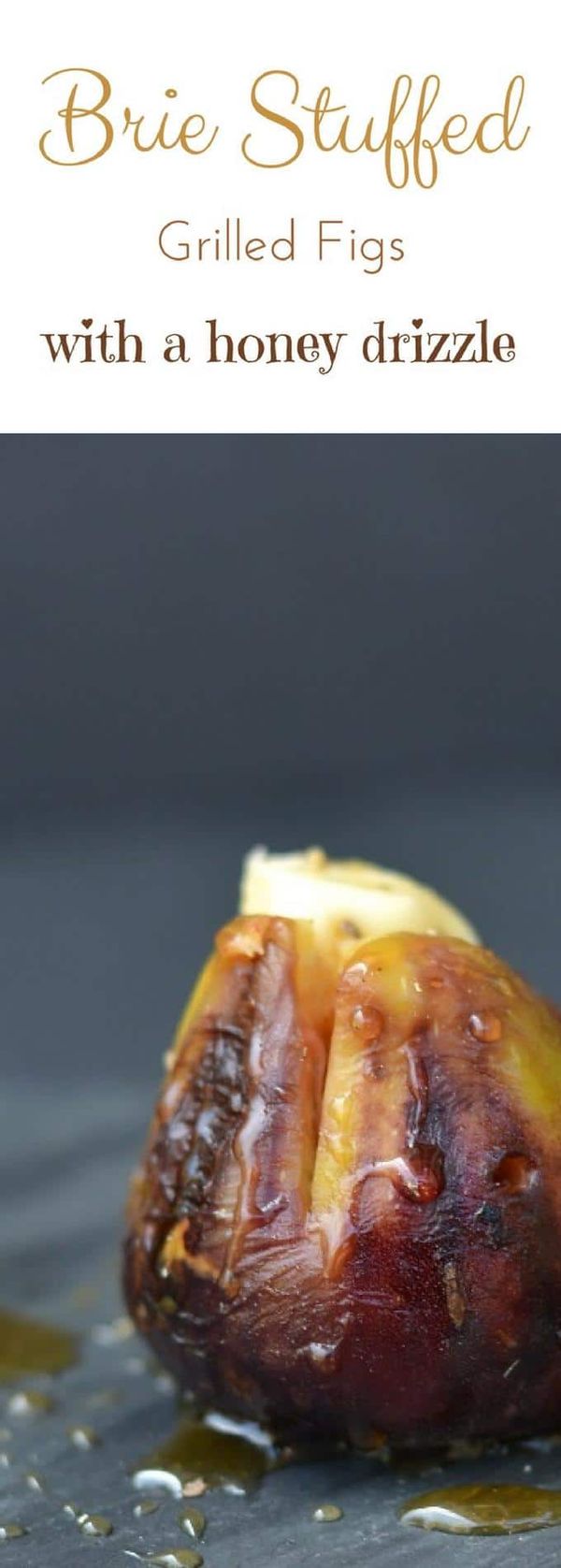 Grilled Brie Stuffed Figs with Honey