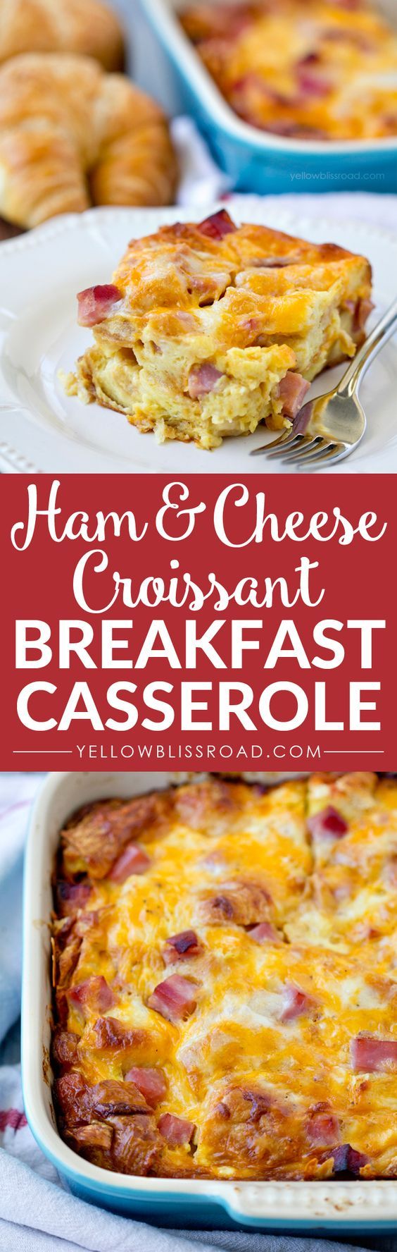 Ham and Cheese Croissant Breakfast Casserole