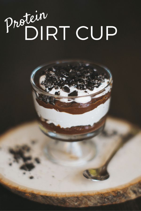 Healthy Protein Dirt Cup (Perfect Post Workout