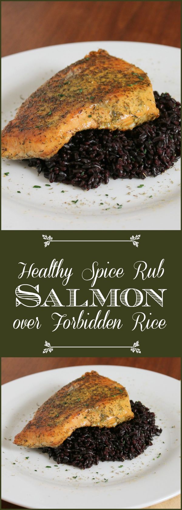 Healthy Spice Rub Salmon over Forbidden Rice