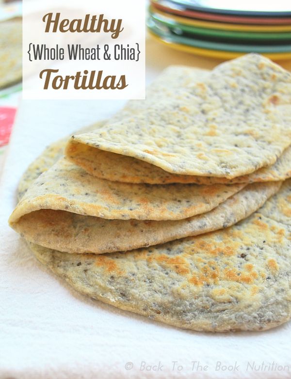 Healthy Whole Wheat and Chia Tortillas