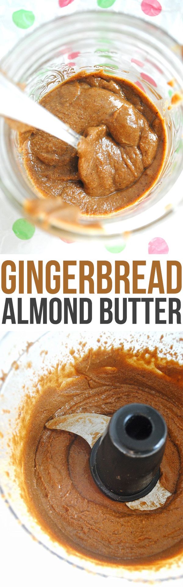 Homemade Gingerbread Almond Butter