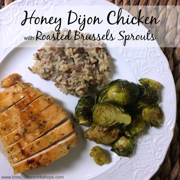 Honey Dijon Chicken and Roasted Brussels Sprouts