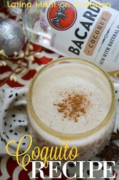 How To Make A Creamy Classic Coquito (Coconut Rum Drink