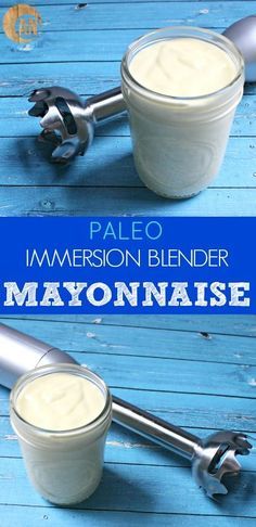 Immersion Blender Paleo Mayonnaise