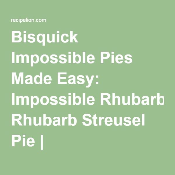 Impossible Rhubarb Streusel Pie