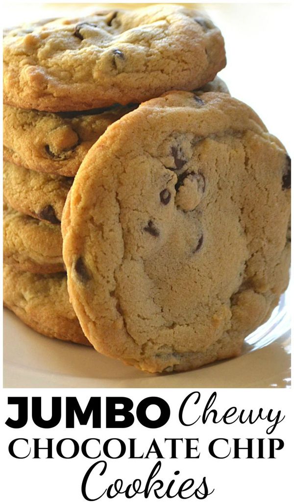 Jumbo Chewy Chocolate Chip Cookies