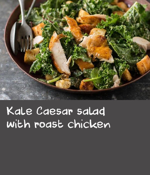 Kale Caesar salad with roast chicken