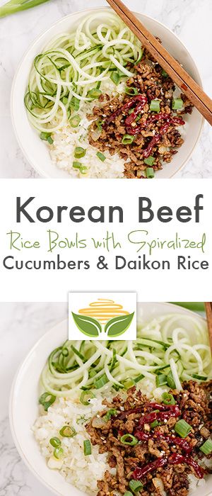 Korean Beef Rice Bowls with Spiralized Cucumbers and Daikon Rice