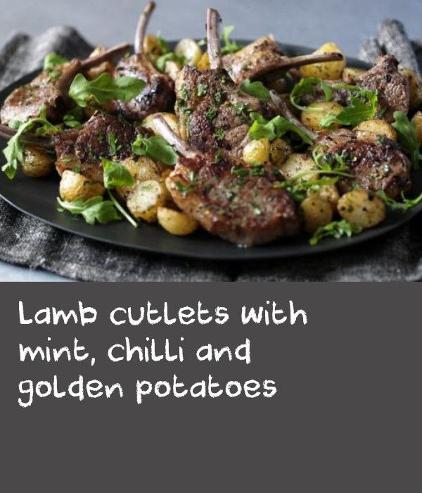 Lamb cutlets with mint, chilli and golden potatoes