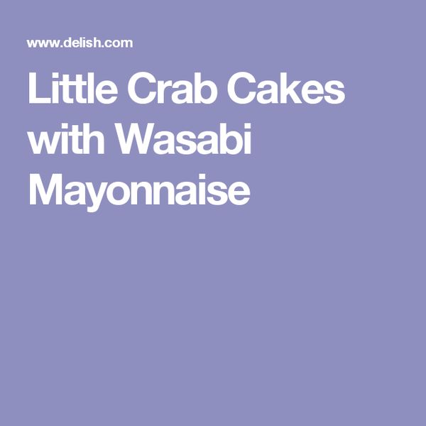 Little Crab Cakes with Wasabi Mayonnaise