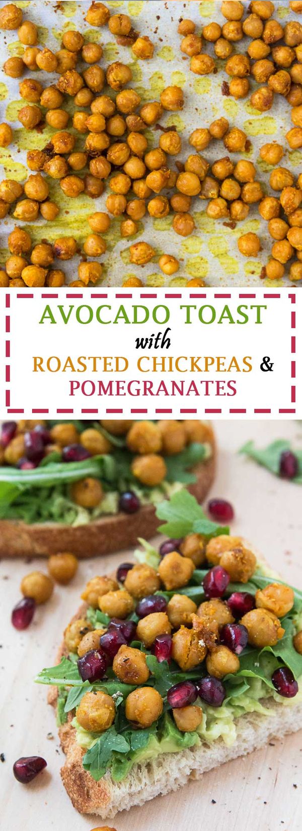 Loaded Avocado Toast Recipe with Roasted Chickpeas & Pomegranates