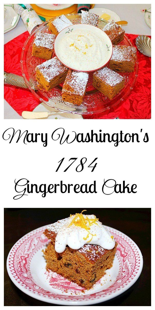 Mary Washington’s 1784 Gingerbread Cake