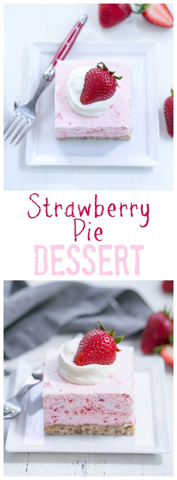 Mile High Strawberry Pie Dessert #ProgressiveEats