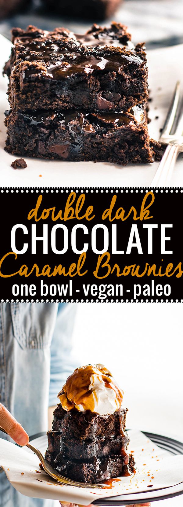 ONE-BOWL Double Dark Chocolate Salted Caramel Brownies (Paleo, Vegan