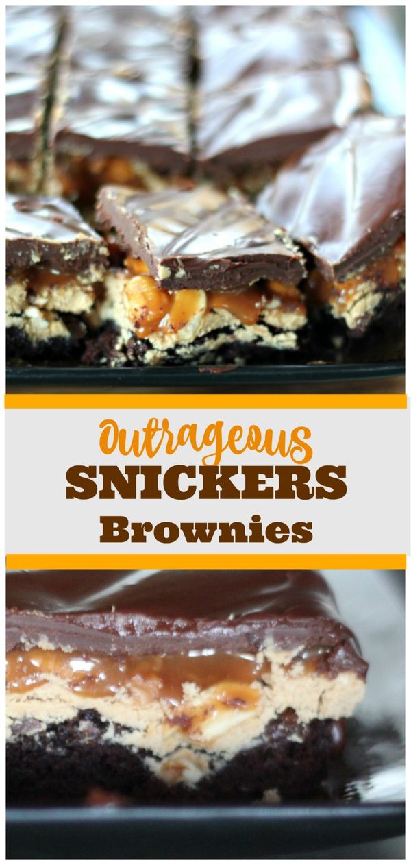 Outrageous Snickers Brownies