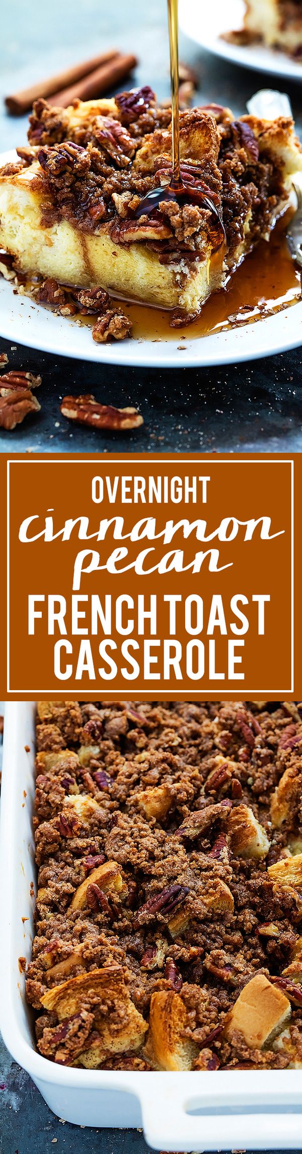 Overnight Cinnamon Pecan French Toast Casserole