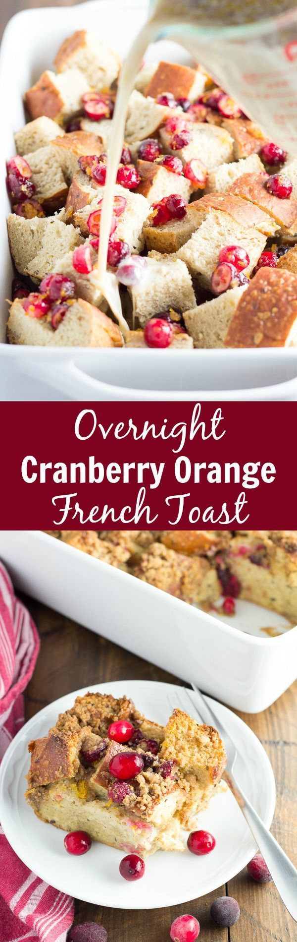 Overnight Cranberry Orange French Toast Casserole