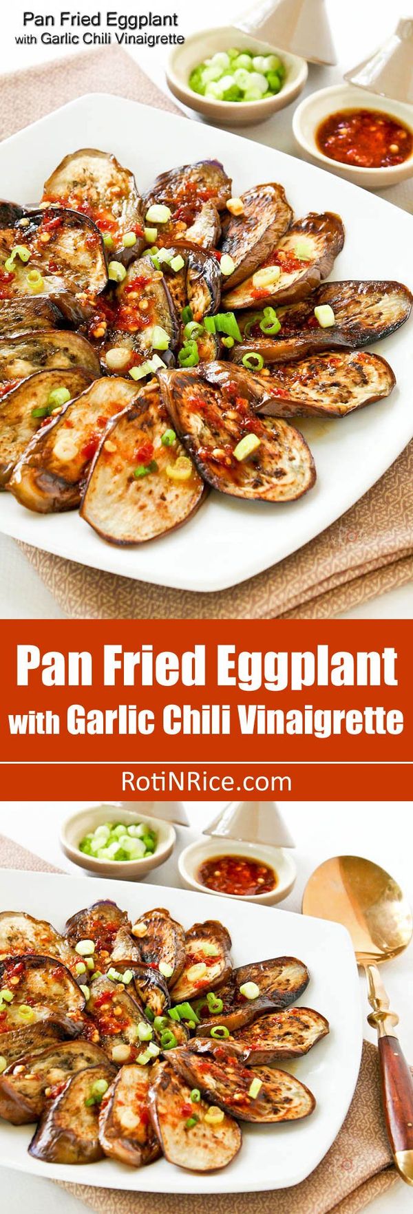 Pan Fried Eggplant with Garlic Chili Vinaigrette