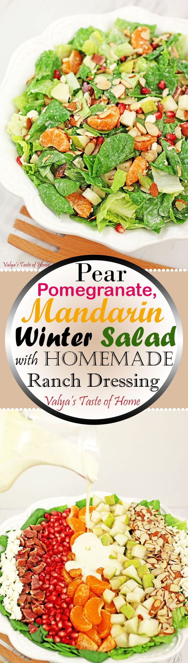 Pear, Pomegranate, Mandarin Winter Salad with Homemade Ranch Dressing