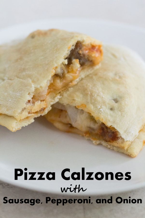 Pizza Calzones with Sausage, Pepperoni, and Onion