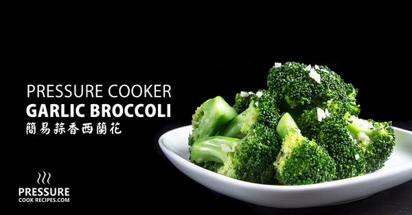 Pressure Cooker Broccoli with Garlic