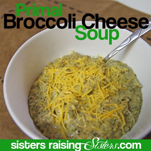 Primal Broccoli Cheese Soup