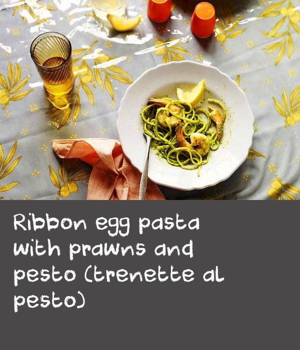 Ribbon egg pasta with prawns and pesto (trenette al pesto