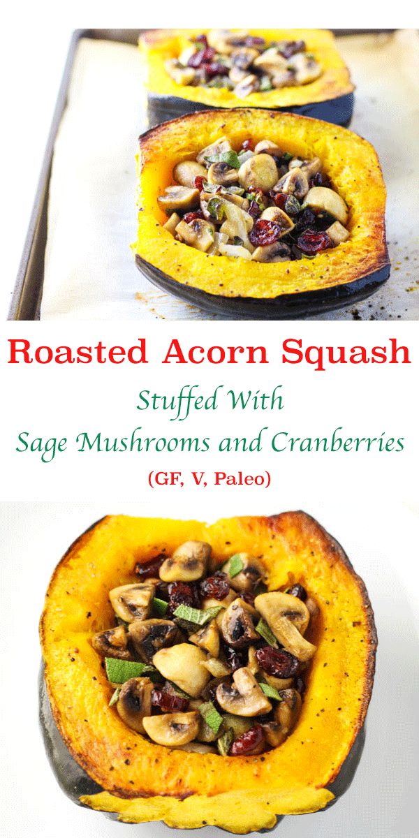 Roasted Acorn Squash Stuffed With Sage Mushrooms and Cranberries