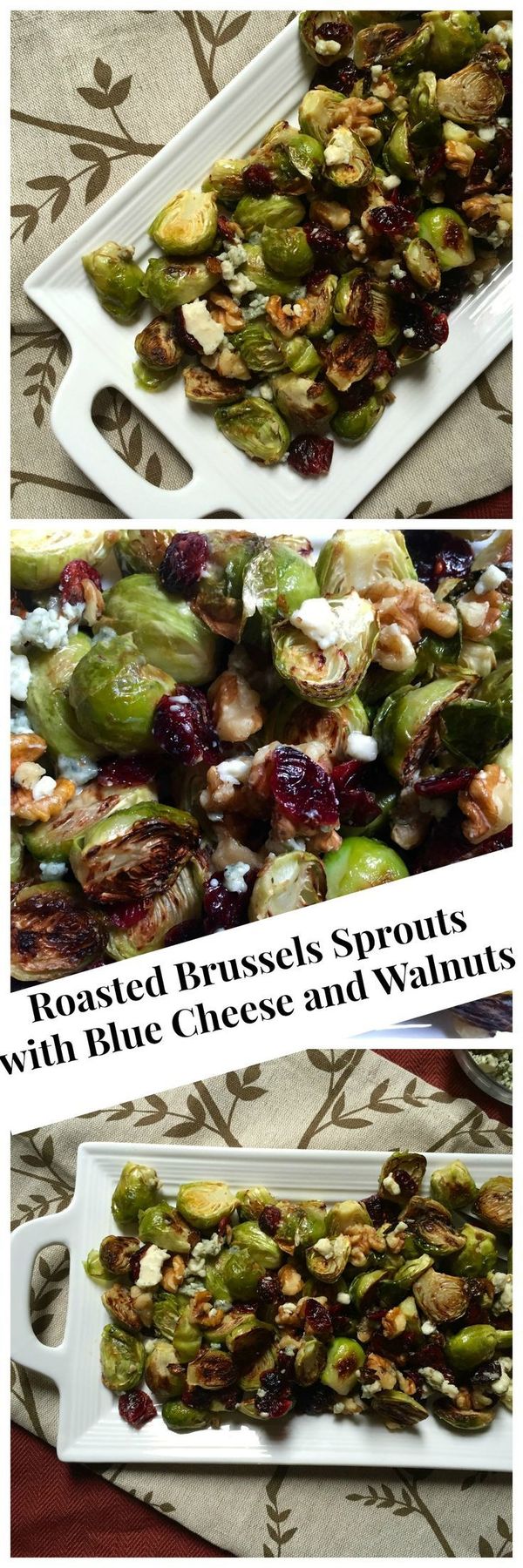 Roasted Brussels Sprouts with Blue Cheese, Walnuts and Cranberries