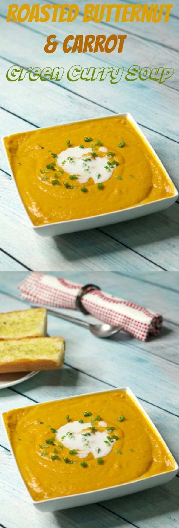 Roasted Butternut Green Curry Soup with Garlic Bread