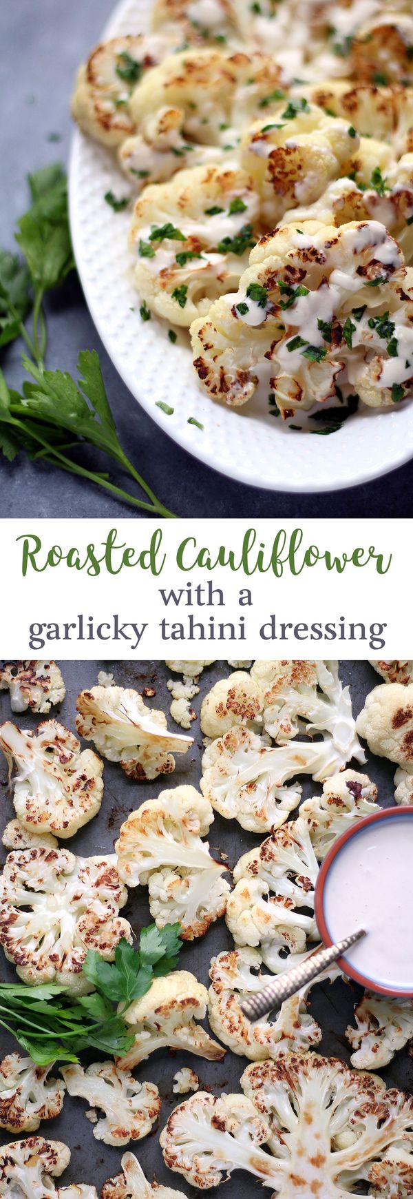 Roasted Cauliflower with Lemon Garlic Tahini Sauce