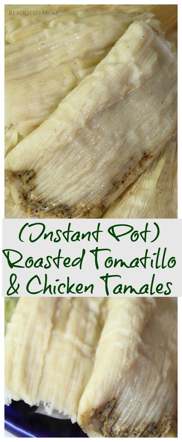 Roasted Tomatillo and Chicken Tamales ~ Instant Pot